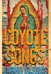 Coyote Songs (Gabino Iglesias)