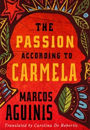 The Passion According to Carmela (Marcos Aguinis)