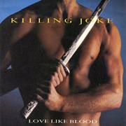 Killing Joke - Love Like Blood