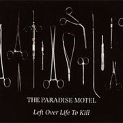 The Paradise Motel - Left Over Life to Kill