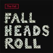 Fall Heads Roll the Fall