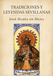Tradiciones Y Leyendas De Sevilla (José María De Pena)