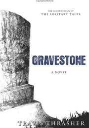 Gravestone (Travis Thrasher)