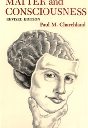 Matter and Consciousness (Paul M. Churchland)