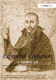 Edmund Campion: A Scholarly Life (Gerard Kilroy)