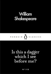 Is This a Dagger Which I See Before Me? (William Shakespeare)