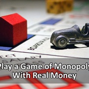 Play a Game of Monopoly With Real Money