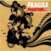 Fragile Phantom