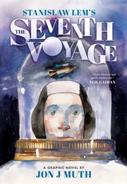 The Seventh Voyage (Stanislaw Lem & Jon Muth)