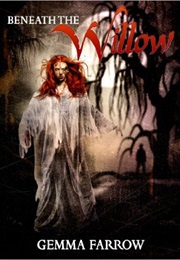 Beneath the Willow (Gemma Farrow)