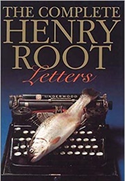 The Complete Henry Root Letters (William Donaldson)