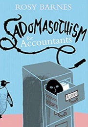 Sadomasochism for Accountants (Rosy Barnes)