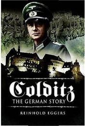 Colditz: The German Story (Reinhold Eggers)