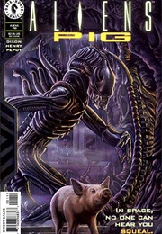 Aliens: Pig (Chuck Dixon)