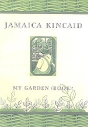 My Garden (Jamaica Kincaid)