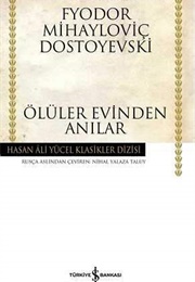 Ölüler Evinden Anılar (F. M. Dostoyevski)