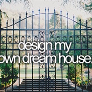 Design My Own Dream House