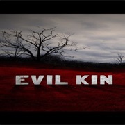 Evil Kin
