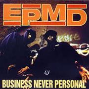 EPMD - Business Never Personal