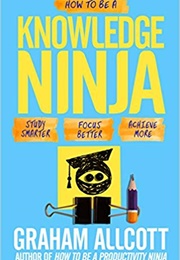 How to Be a Knowledge Ninja (Graham Allcott)