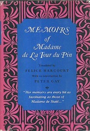 The Memoirs of Madame La Tour Du Pin (Marquisse La Tour Du Pin)