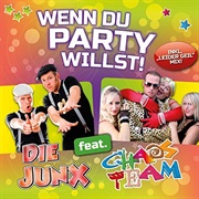 "WENN DU PARTY WILLST" Die Junx Feat. Chaosteam