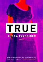True (Riikka Pulkkinen)