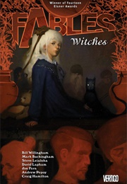 Fables, Vol. 14: Witches (Bill Willingham)