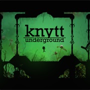 Knytt Underground
