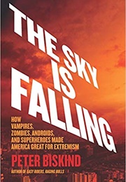 The Sky Is Falling (Peter Biskind)