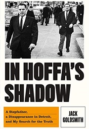 In Hoffa's Shadow (Jack Goldsmith)