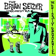 The Brian Setzer Orchestra - The Dirty Boogie