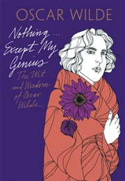 Nothing, Except My Genius (Oscar Wilde)