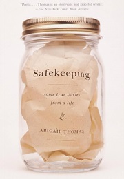 Safekeeping (Abigail Thomas)