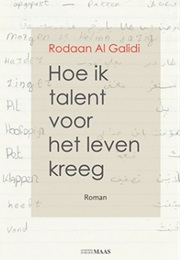 Hoe Ik Talent Voor Het Leven Kreeg (Rodaan Al Galidi)