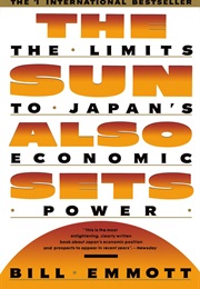The Sun Also Sets: The Limits to Japan's Economic Power (Bill Emmott)