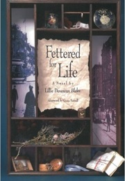 Fettered for Life (Lillie Devereux Blake)