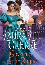 Governess Gone Rogue (Laura Lee Guhrke)