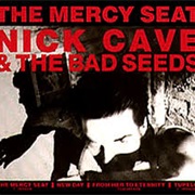 The Mercy Seat - Nick Cave &amp; the Bad Seeds