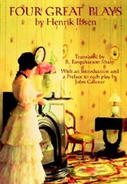 Ghosts / the Wild Duck / an Enemy of the People / a Doll's House (Henrik Ibsen)