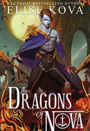 The Dragons of Nova (Elise Kova)
