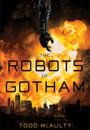 The Robots of Gotham (Todd McAulty)