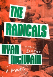 The Radicals (Ryan McIlvain)