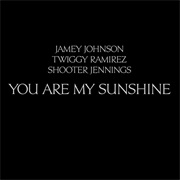 You Are My Sunshine