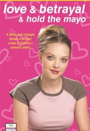 Love, &amp; Betrayal &amp; Hold the Mayo (Francine Pascal)