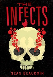 The Infects (Sean Beaudoin)