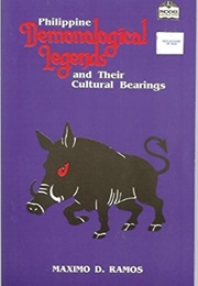 Philippine Demonological Legends and Their Cultural Bearings (Maximo D. Ramos)