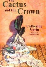 The Cactus and the Crown (Catherine Gavin)
