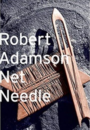 Net Needle (Robert Adamson)