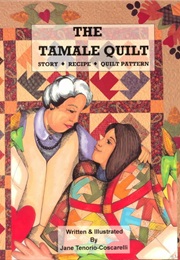 The Tamale Quilt (Jane Tenorio-Coscarelli)